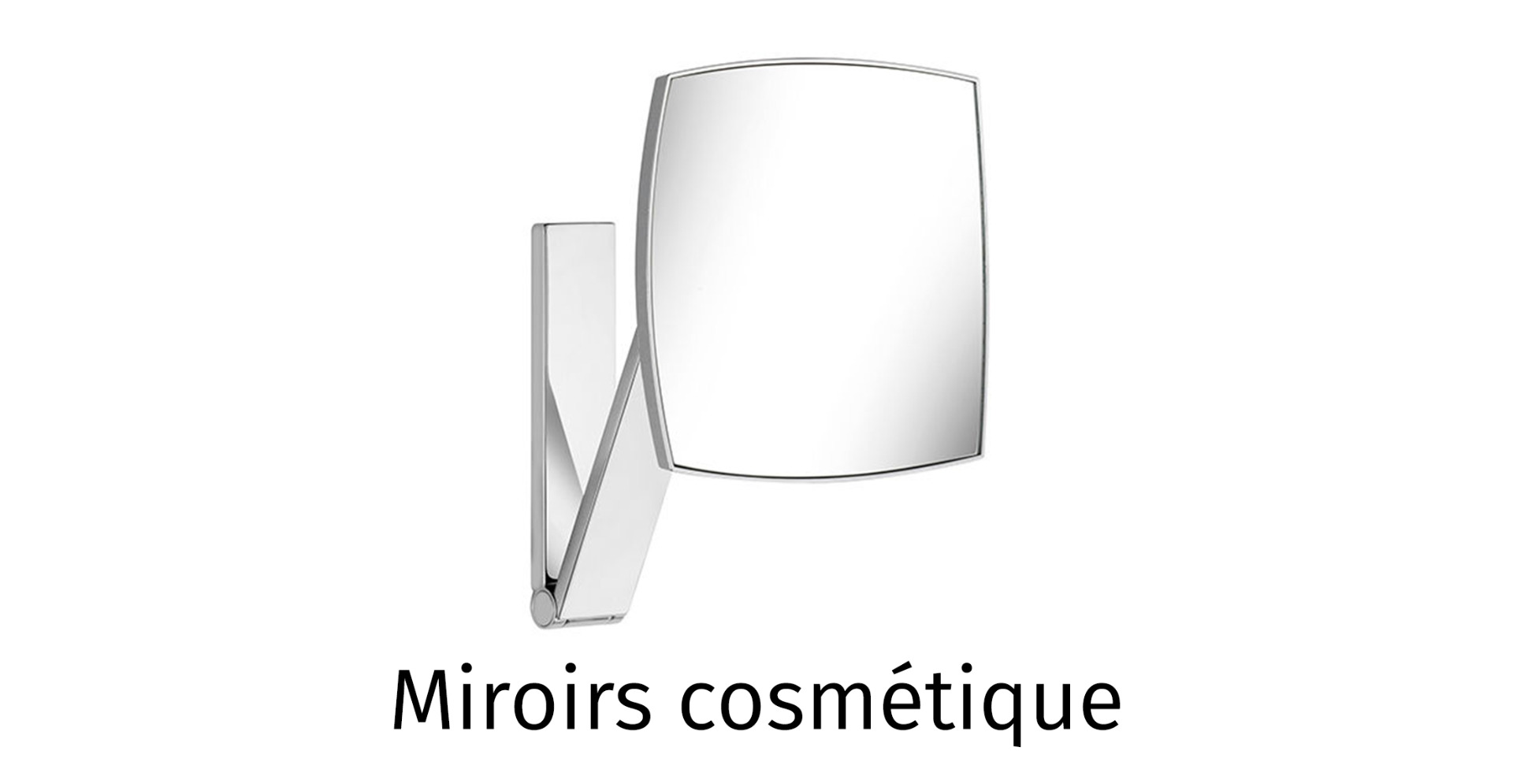 Miroirs cosmétique